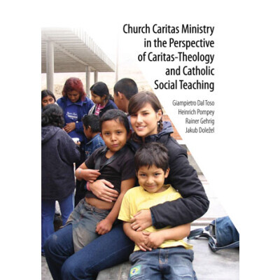 Church Caritas Ministry in the Perspective of Caritas-Theology and Catholic Social Teaching