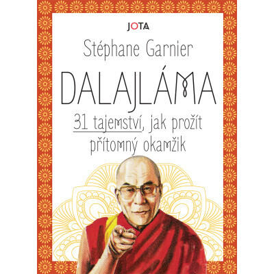 Dalajláma – 31 tajemství, jak prožít přítomný okamžik