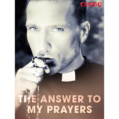 The Answer to My Prayers
