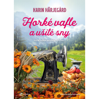 Horké vafle a ušité sny
