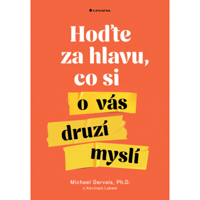 Hoďte za hlavu, co si o vás druzí myslí