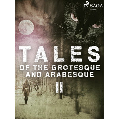 Tales of the Grotesque and Arabesque II