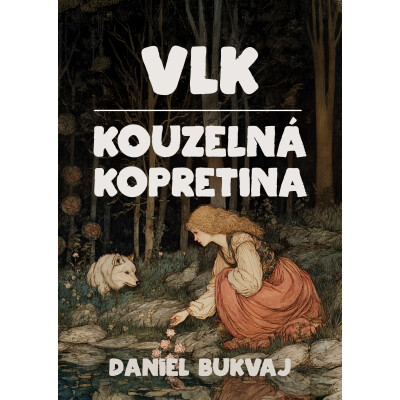 Vlk / Kouzelná kopretina