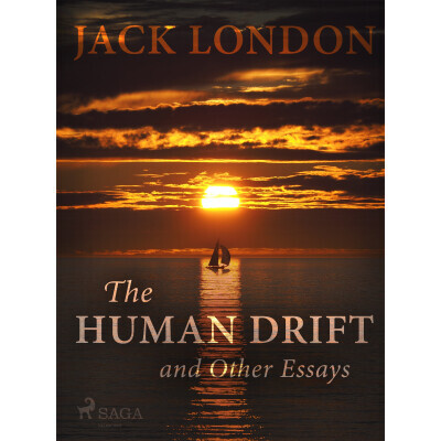 The Human Drift and Other Essays