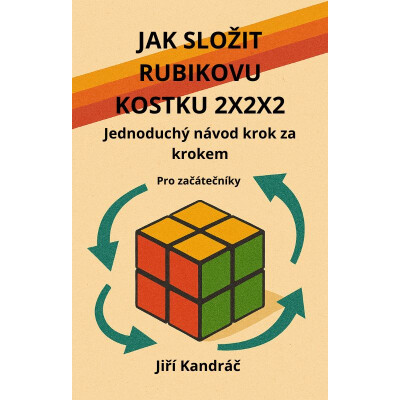 JAK SLOŽIT RUBIKOVU KOSTKU 2X2X2
