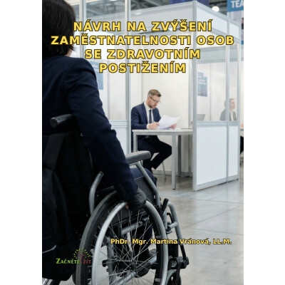 Návrh na zvýšení zaměstnatelnosti osob se zdravotním postižením