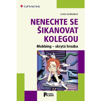 Nenechte se šikanovat kolegou