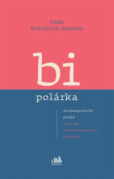 Kniha: Bipolárka od Kušiaková Pafková Hana