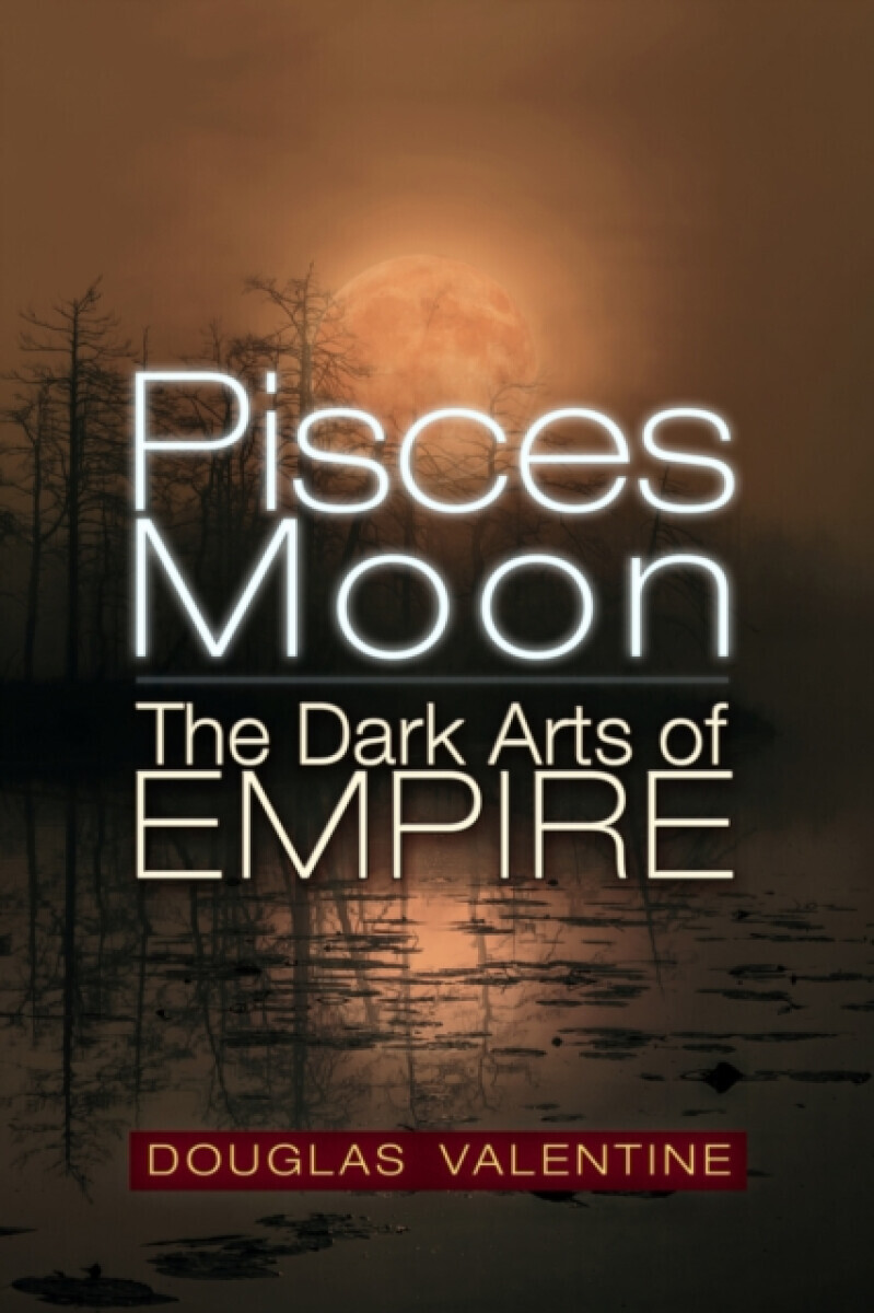 Pisces Moon - Douglas Valentine