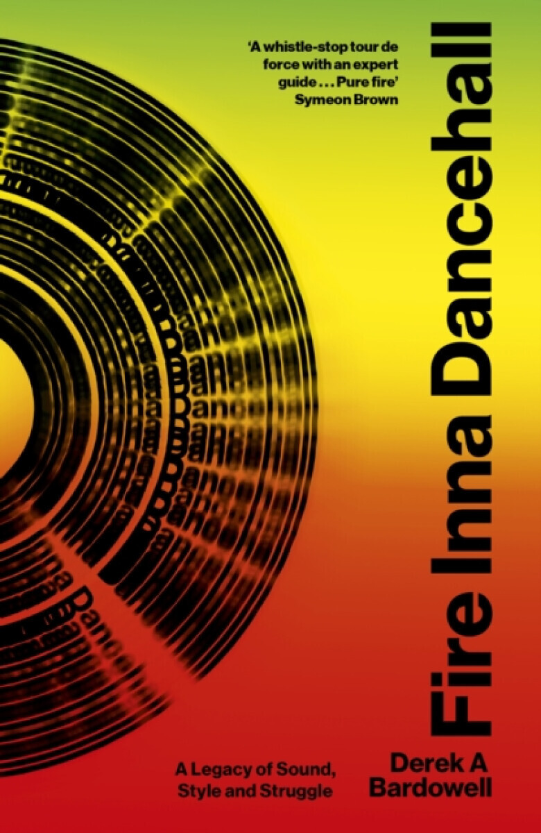 Fire Inna Dancehall - Derek Bardowell
