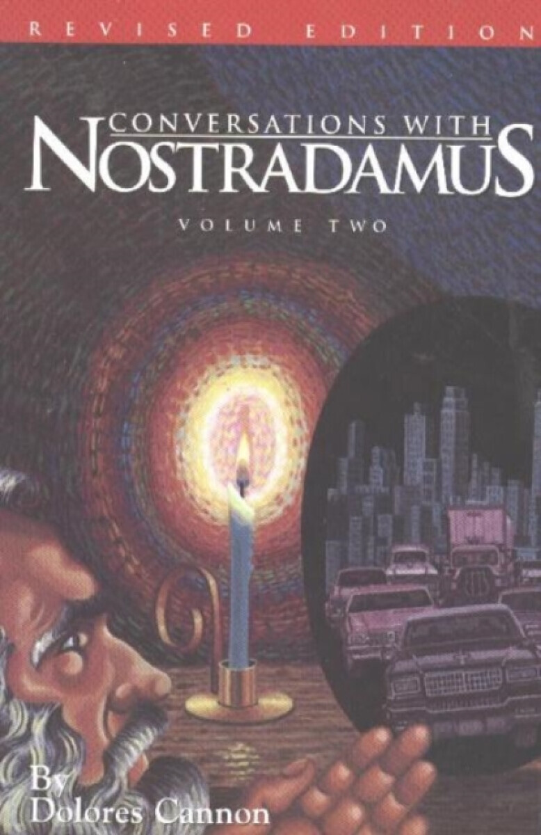 Conversations with Nostradamus:  Volume 2 - Dolores Cannon