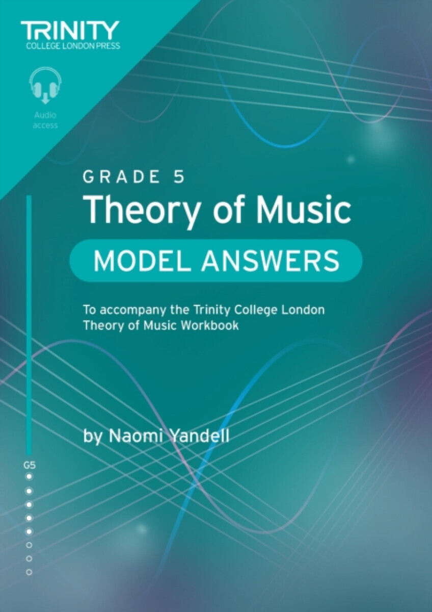 Trinity College London Theory of Music Model Answers Grade 5 - Naomi Yandell