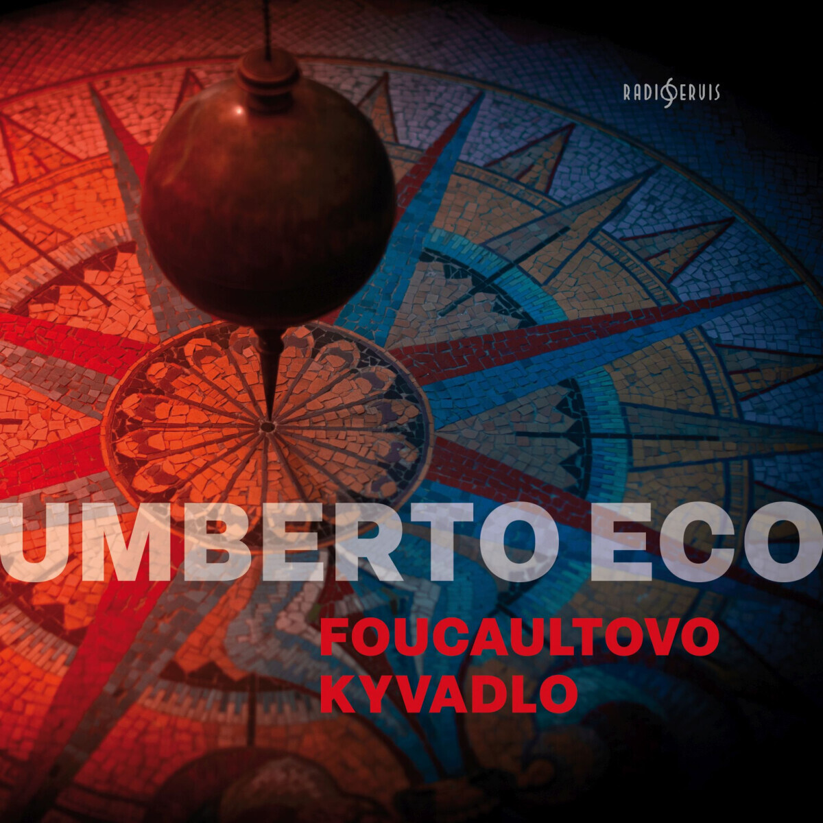 Foucaultovo kyvadlo - Umberto Eco - audiokniha