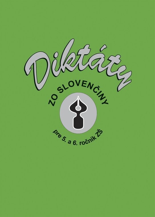 Diktáty zo slovenčiny pre 5. a 6. ročník ZŠ