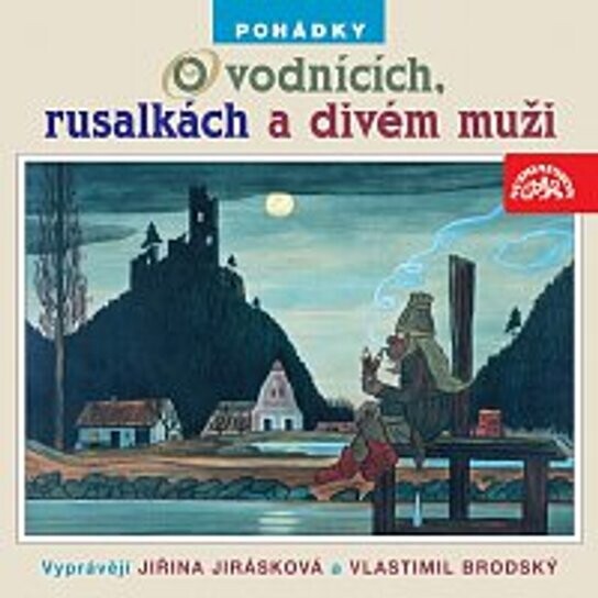 Daněk : Pohádky o vodnících, rusalkách a divém muži