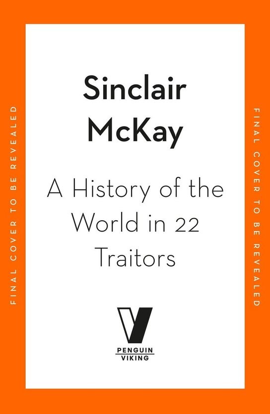 A History of the World in 22 Traitors