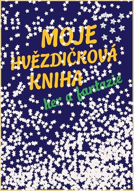 Moje hvězdičková kniha her a fantazie