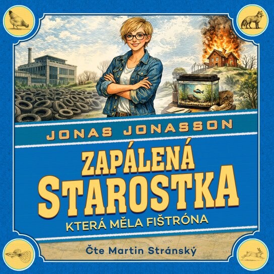 Zapálená starostka, která měla fištróna