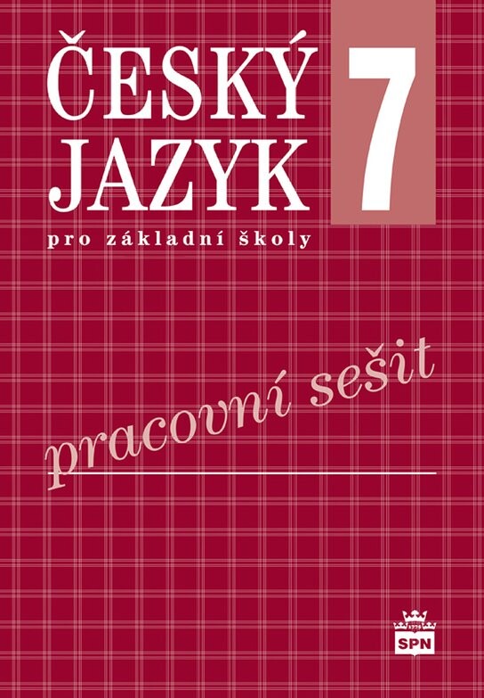 Český jazyk 7 pro základní školy Pracovní sešit