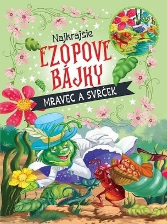 Najkrajšie ezopové bájky Mravec a svrček
