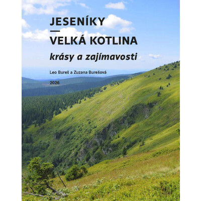 Jeseníky – Velká kotlina: krásy a zajímavosti