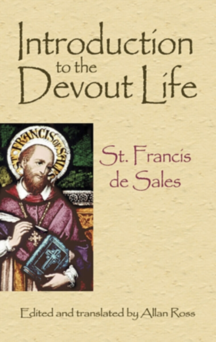 Introduction to the Devout Life - St. Francis de Sales