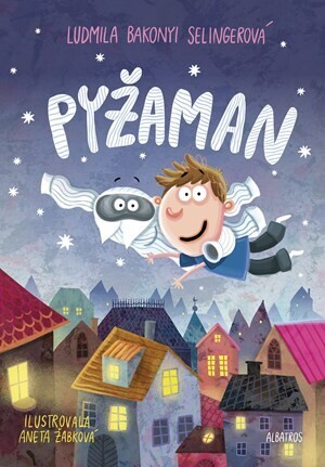 Pyžaman  - Aneta Žabková, Ludmila Bakonyi Selingerová