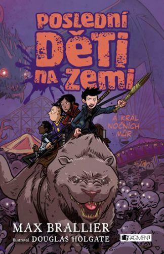 Poslední děti na Zemi a král nočních můr
					 - Brallier Max