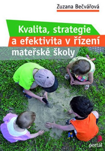 Kvalita, strategie a efektivita v řízení mateřské
					 - Bečvářová Zuzana