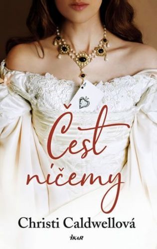 Caldwellová Christi: Čest Ničemy