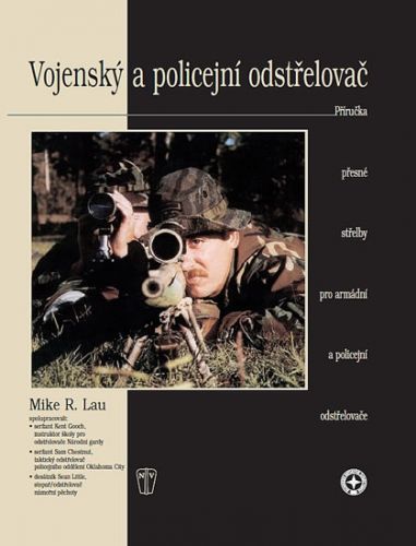 Vojenský a policejní odstřelovač
					 - Lau Mike R.