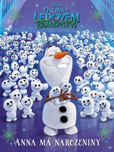 Oslava v Ledovém království - Anna má narozeniny
					 - kolektiv autorů