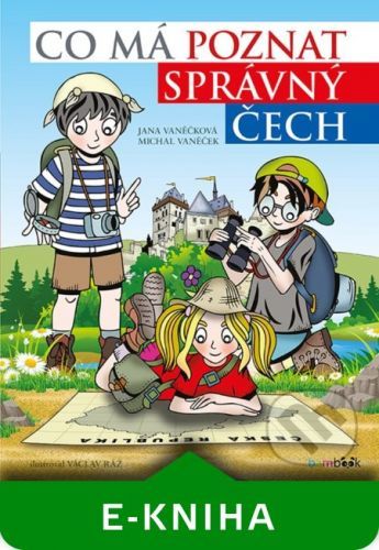 Co má poznat správný Čech - Michal Vaněček, Václav Ráž, Jana Vaněčková