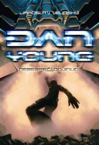 Dan Young 1 - Nebezpečí odjinud
					 - Velinský Jaroslav