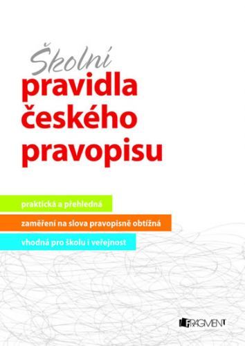 Školní pravidla českého pravopisu
					 - Sochrová Marie