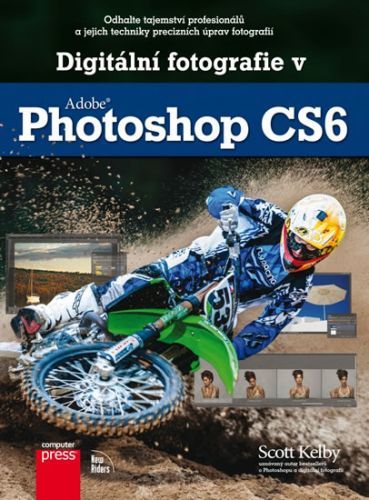 Digitální fotografie v Adobe Photoshop CS6
- Kelby Scott