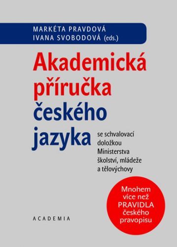 Akademická příručka českého jazyka
					 - Pravdová Markéta, Svobodová Ivana