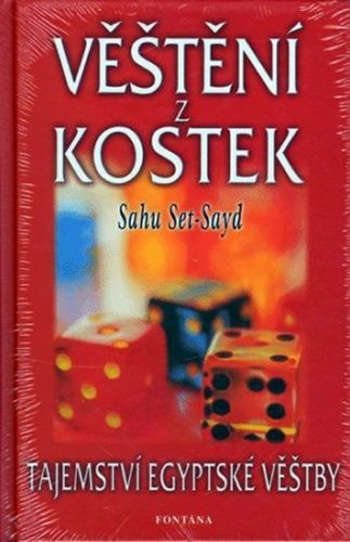 Věštění z kostek -- Tajemství egyptské věštby
					 - Sahu Set-Sayd
