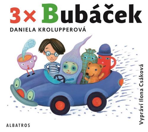 3x Bubáček - CD (Vypráví Ilona Csáková)
					 - Krolupperová Daniela