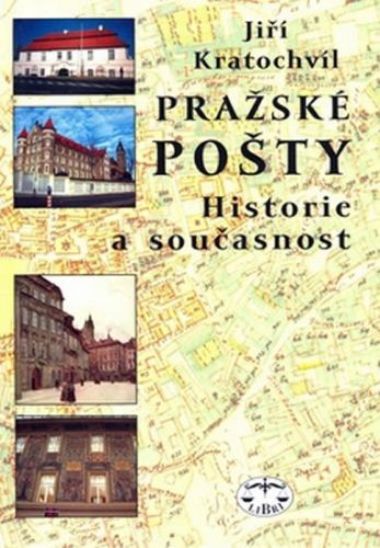 Pražské pošty - Historie a současnost
					 - Kratochvíl Jiří