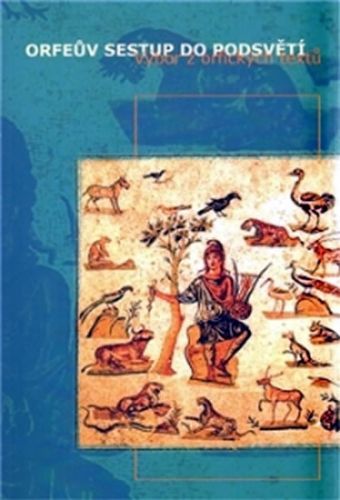 Orfeův sestup do podsvětí
					 - kolektiv autorů