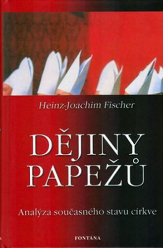 Dějiny papežů
					 - Fischer Hans-Joachim