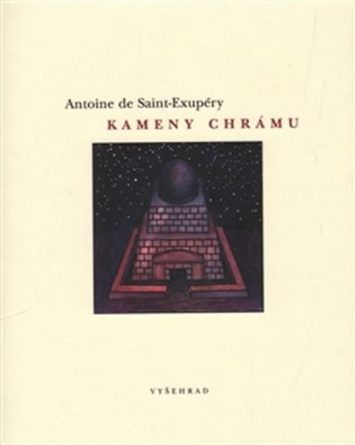 Kameny chrámu - 2. vydání
					 - de Saint-Exupéry Antoine