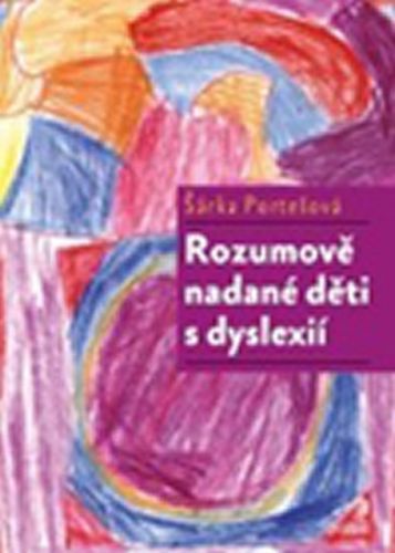 Rozumově nadané děti s dyslexií
					 - Portešová Šárka