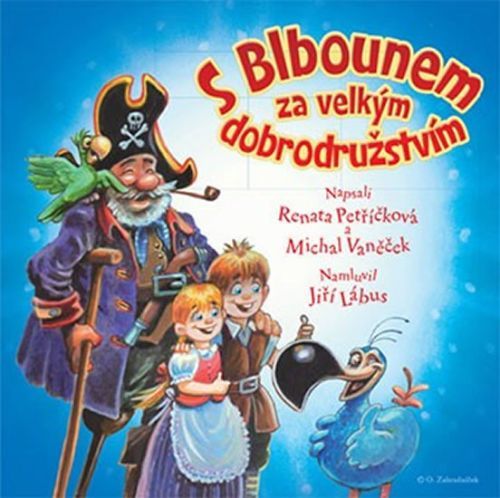 S Blbounem za velkým dobrodružstvím - CD (Namluvil Jiří Lábus)
					 - Petříčková Renata, Vaněček Michal