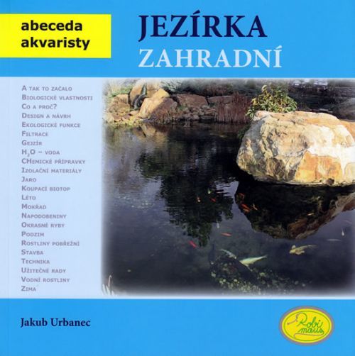 Jezírka zahradní - Abeceda akvaristy
					 - Urbanec Jakub