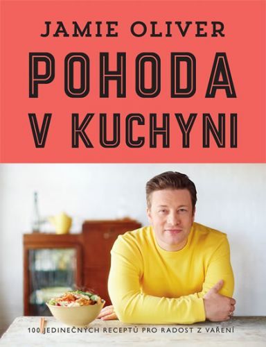 Pohoda v kuchyni
					 - Oliver Jamie