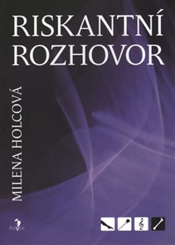 Riskantní rozhovor
					 - Holcová Milena