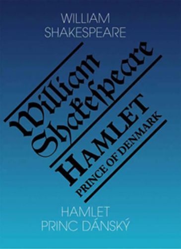 Hamlet, princ dánský / Hamlet, Prince of Denmark
					 - Shakespeare William