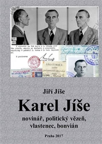 Karel Jíše novinář, politický vězeň, vlastenec, bonvián
					 - Jíše Jiří